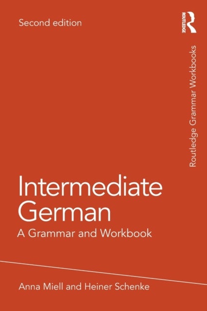Intermediate German - A Grammar and Workbook