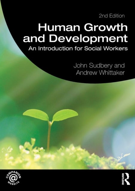 Human Growth and Development - An Introduction for Social Workers
