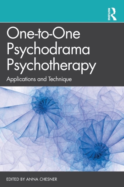 One-to-One Psychodrama Psychotherapy - Applications and Technique