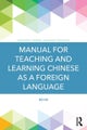 Manual for Teaching and Learning Chinese as a Foreign Language