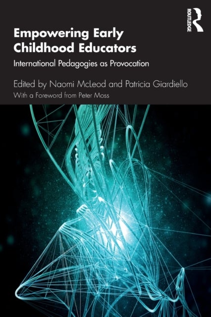 Empowering Early Childhood Educators - International Pedagogies as Provocation