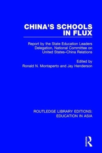 China's Schools in Flux - Report by the State Education Leaders Delegation, National Committee on United States-China Relations