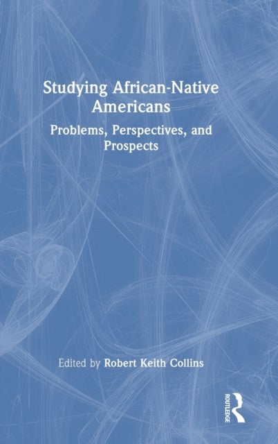 Studying African-Native Americans - Problems, Perspectives, and Prospects
