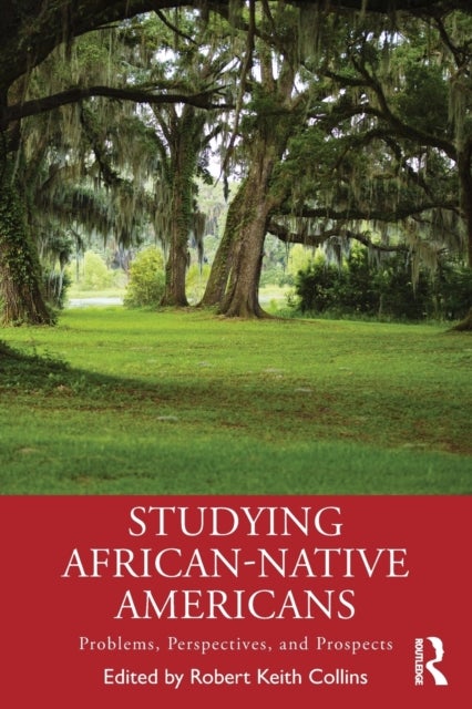 Studying African-Native Americans - Problems, Perspectives, and Prospects