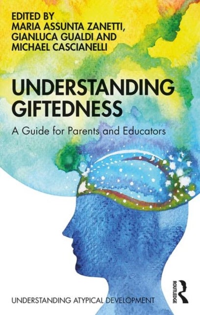 Understanding Giftedness - A guide for parents and educators