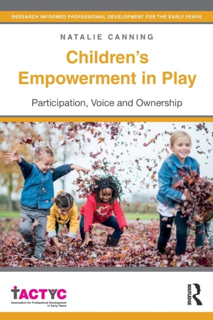 Children's Empowerment in Play - Participation, Voice and Ownership