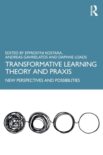Transformative Learning Theory and Praxis - New Perspectives and Possibilities