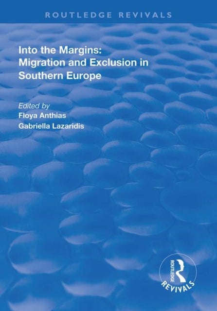 Into the Margins - Migration and Exclusion in Southern Europe