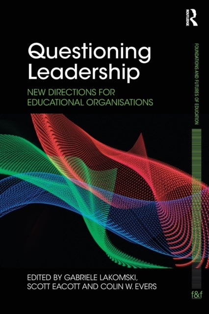 Questioning Leadership - New directions for educational organisations