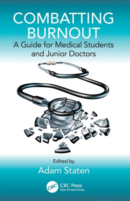 Combatting Burnout - A Guide for Medical Students and Junior Doctors