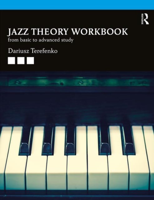 Jazz Theory Workbook - From Basic to Advanced Study