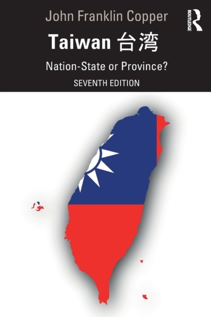 Taiwan - Nation-State or Province?