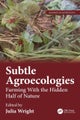 Subtle Agroecologies