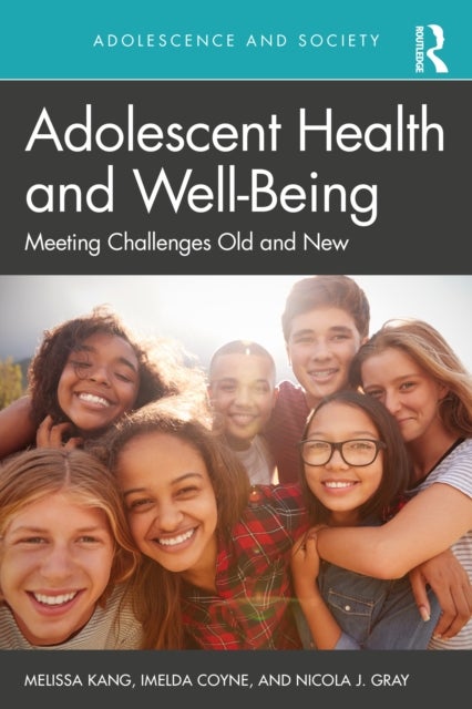 Adolescent Health and Well-Being - Meeting Challenges Old and New