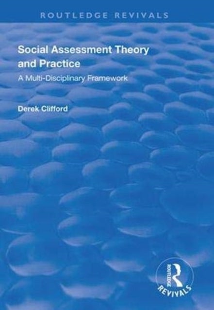 Social Assessment Theory and Practice - A Multi-Disciplinary Framework
