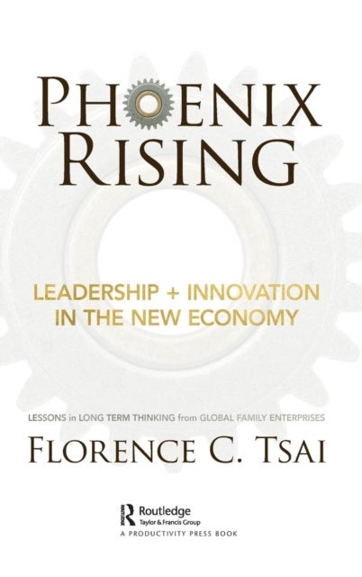 Phoenix Rising ¿ Leadership + Innovation in the New Economy