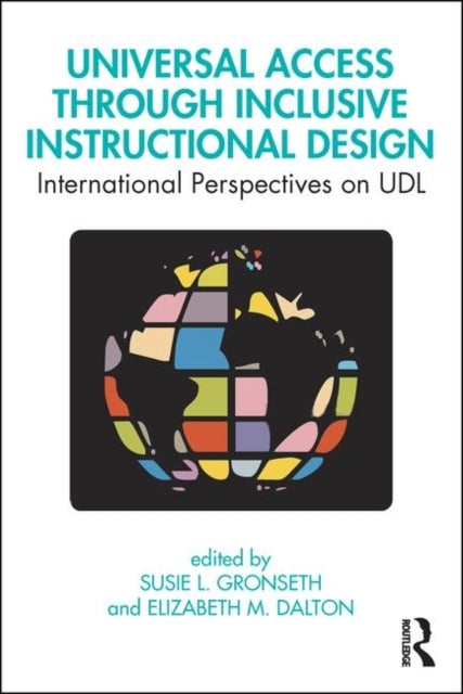 Universal Access Through Inclusive Instructional Design - International Perspectives on UDL