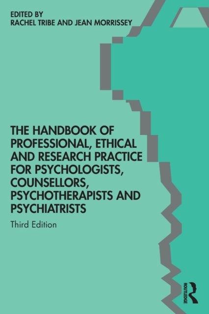 The Handbook of Professional Ethical and Research Practice for Psychologists, Counsellors, Psychothe