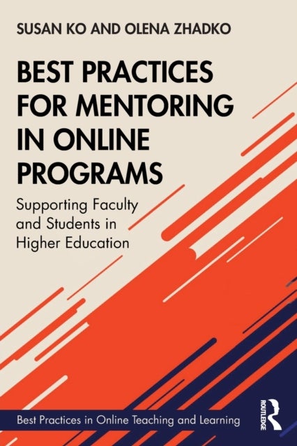 Best Practices for Mentoring in Online Programs - Supporting Faculty and Students in Higher Education