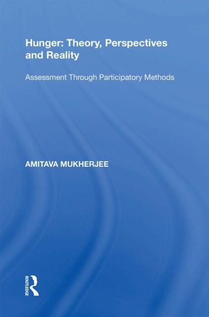 Hunger: Theory, Perspectives and Reality - Assessment Through Participatory Methods