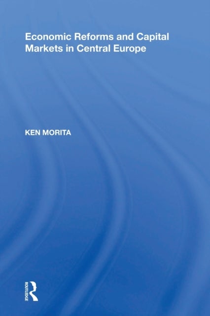 Economic Reforms and Capital Markets in Central Europe