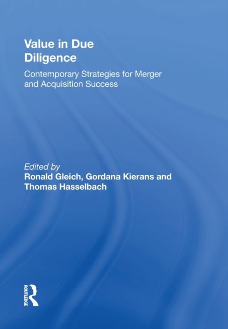 Value in Due Diligence - Contemporary Strategies for Merger and Acquisition Success