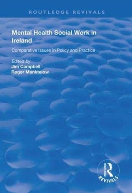 Mental Health Social Work in Ireland - Comparative Issues in Policy and Practice