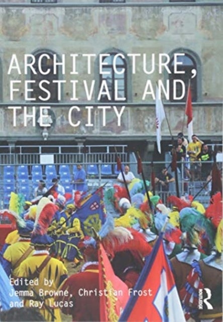 Architecture, Festival and the City