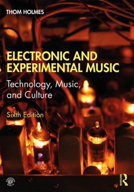 Electronic and Experimental Music - Technology, Music, and Culture