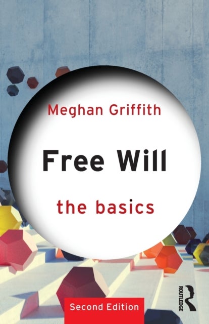 Free Will: The Basics - The Basics