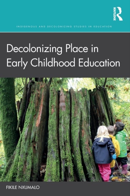 Decolonizing Place in Early Childhood Education