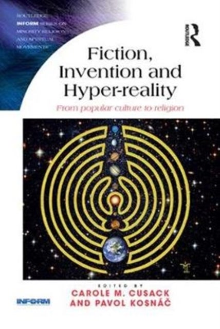 Fiction, Invention and Hyper-reality - From popular culture to religion