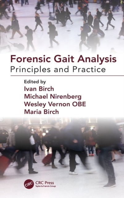 Forensic Gait Analysis - Principles and Practice