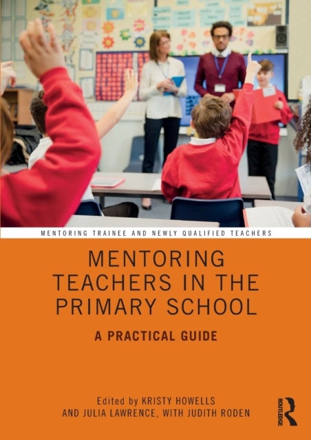 Mentoring Teachers in the Primary School - A Practical Guide