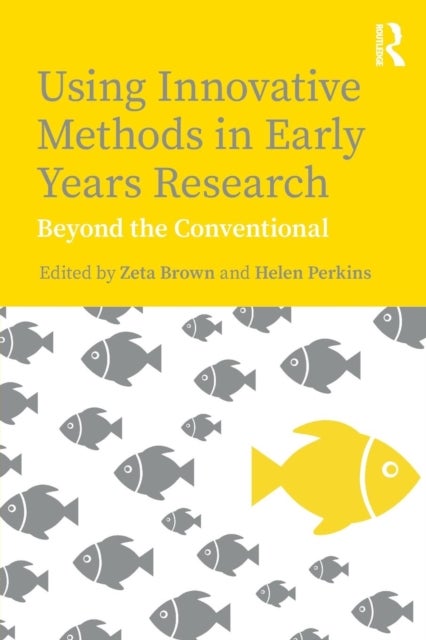 Using Innovative Methods in Early Years Research - Beyond the Conventional