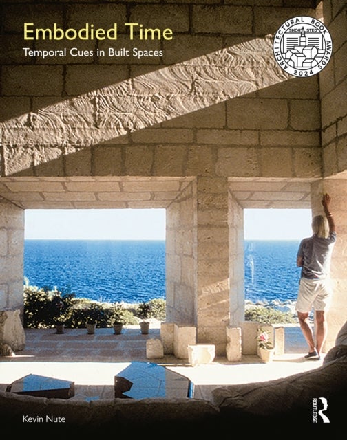 Embodied Time - Temporal Cues in Built Spaces