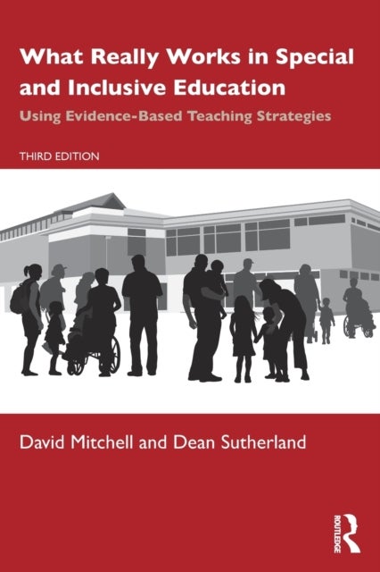 What Really Works in Special and Inclusive Education - Using Evidence-Based Teaching Strategies