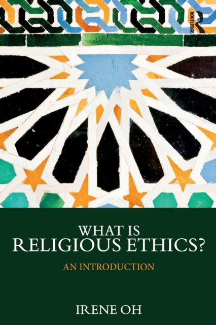 What is Religious Ethics? - An Introduction