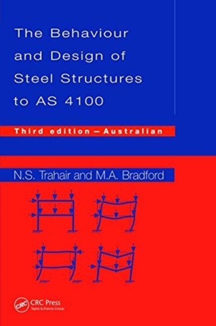 Behaviour and Design of Steel Structures to AS4100 - Australian, Third Edition