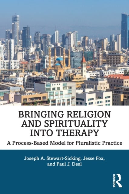 Bringing Religion and Spirituality Into Therapy - A Process-based Model for Pluralistic Practice