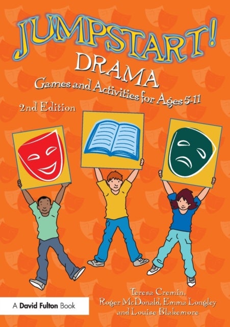 Jumpstart! Drama - Games and Activities for Ages 5-11