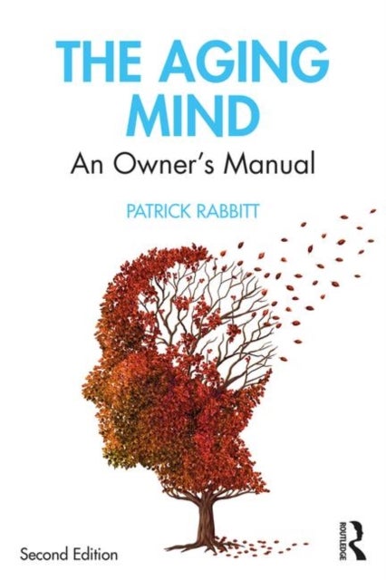The Aging Mind - An Owner's Manual