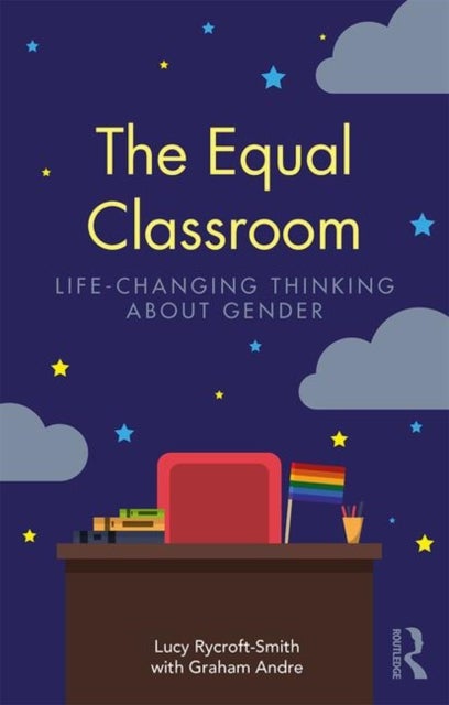 The Equal Classroom - Life-Changing Thinking About Gender