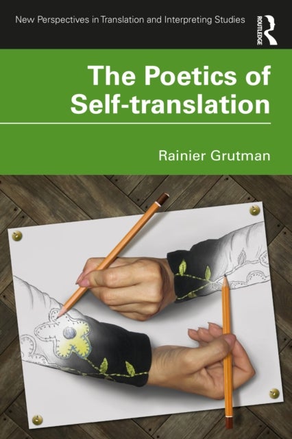 The Poetics of Self-translation