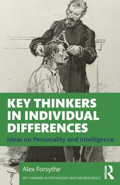 Key Thinkers in Individual Differences - Ideas on Personality and Intelligence