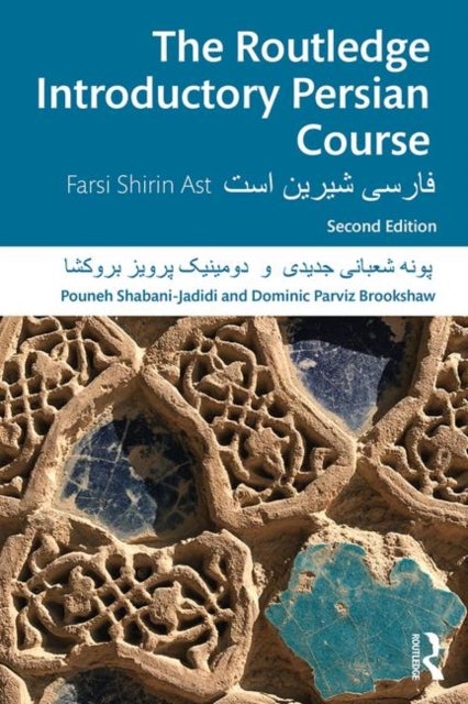 The Routledge Introductory Persian Course - Farsi Shirin Ast