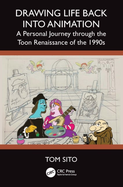 Drawing Life Back Into Animation - A Personal Journey through the Toon Renaissance of the 1990s