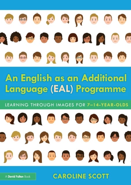 An English as an Additional Language (EAL) Programme - Learning Through Images for 7–14-Year-Olds