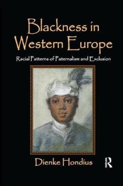 Blackness in Western Europe - Racial Patterns of Paternalism and Exclusion