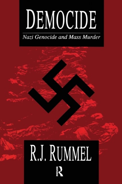 Democide - Nazi Genocide and Mass Murder